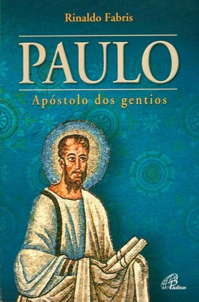 	Paulo: Apóstolo dos Gentios